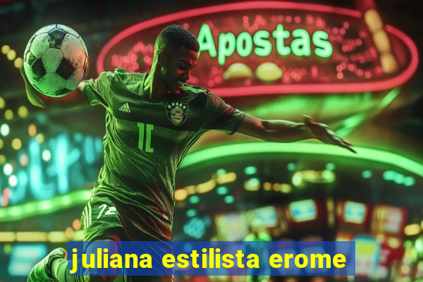 juliana estilista erome